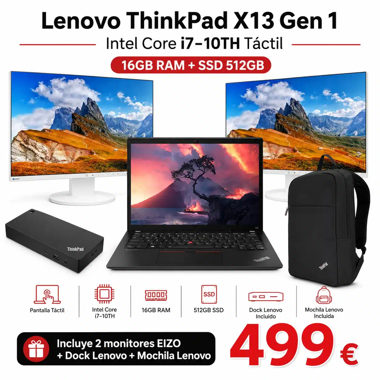 Lenovo ThinkPad X13 Gen 1 i7 Táctil + 2 Monitores EIZO + Dock + Mochila